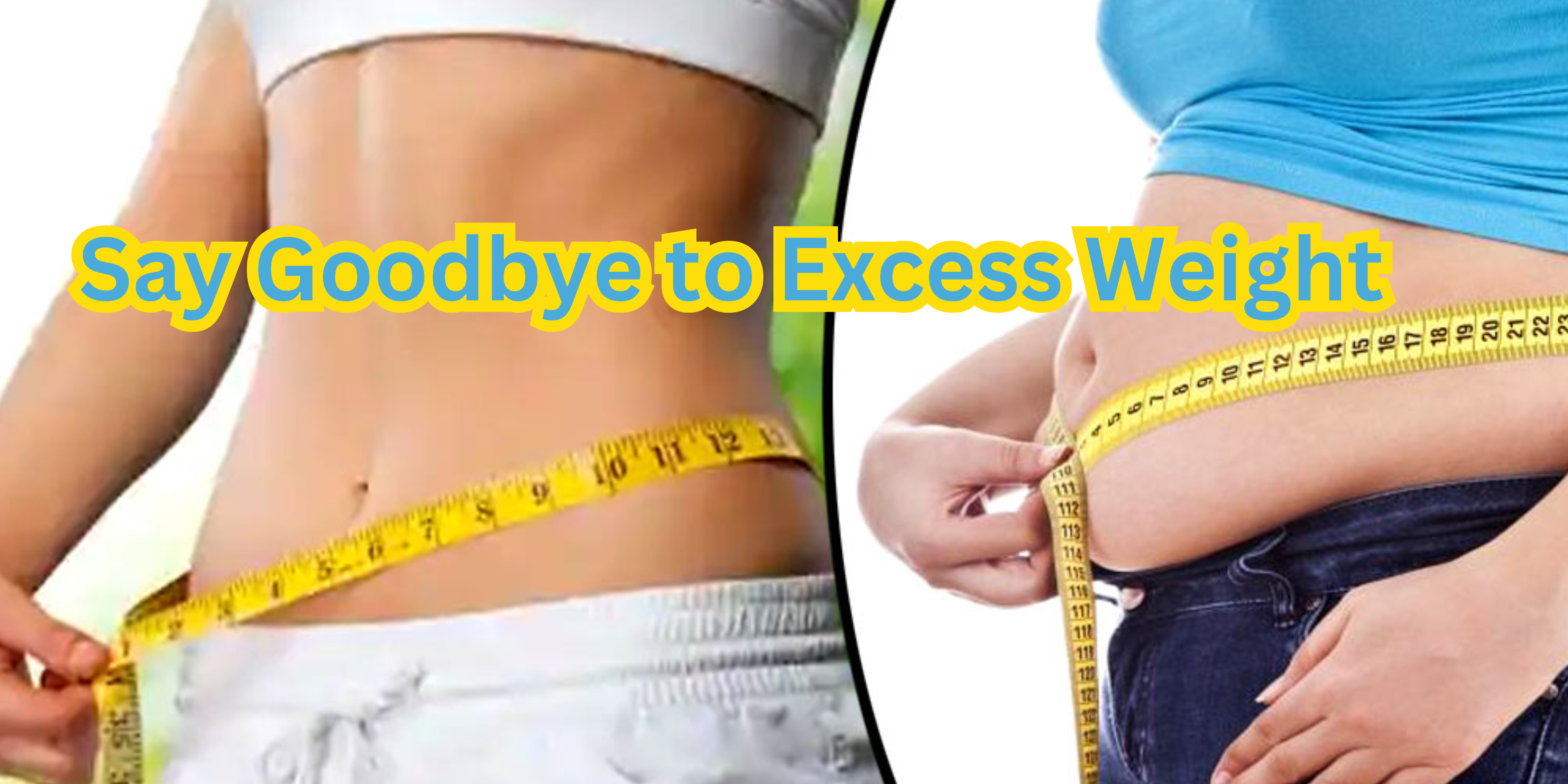 Goodbye to Excess Weight