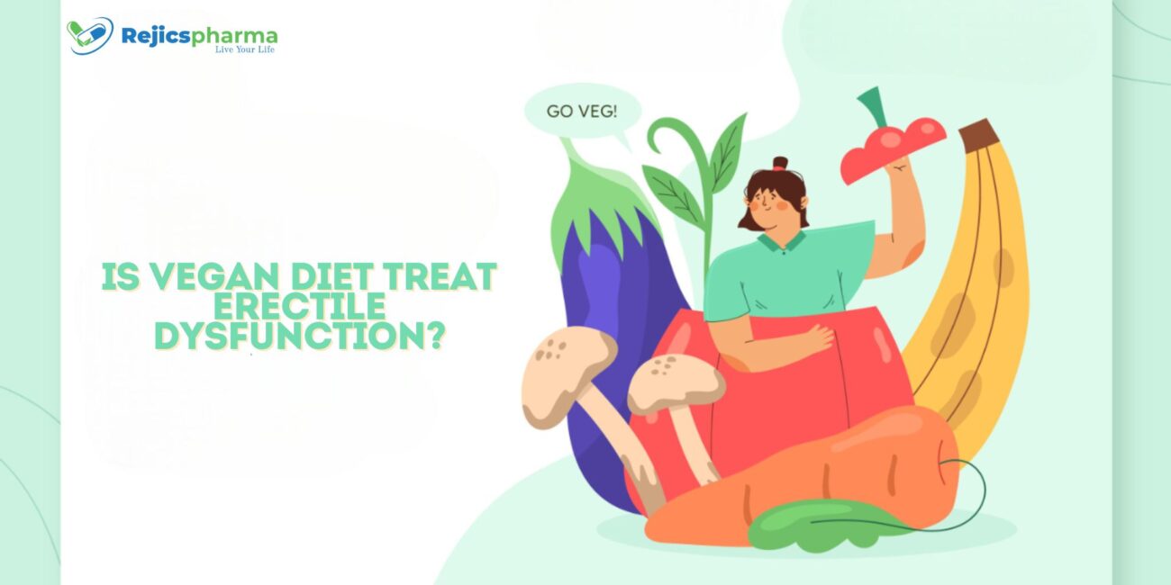 Is vegan diet treat erectile dysfunction?